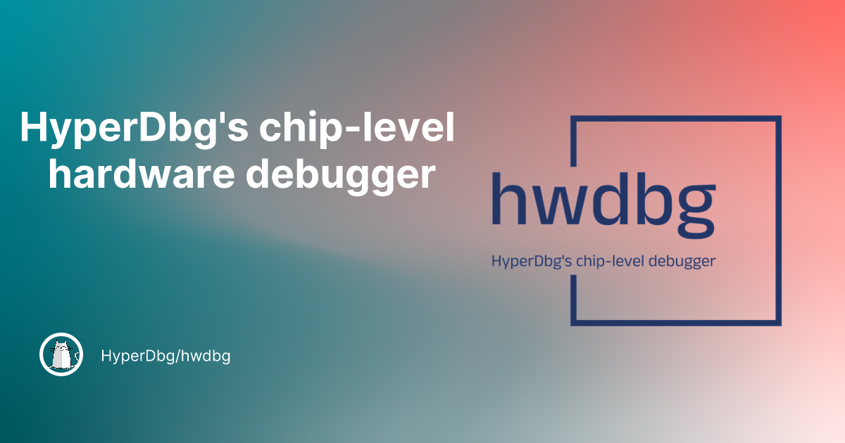 Hardware Debugging, Reversing & Fuzzing Hwdbg 